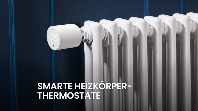 Smarte Heizkörperthermostate