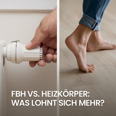 Fußbodenheizung vs. Heizkörper